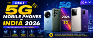 Best 5G mobile phones in India 2026