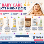 Best Baby Care Products in India (2026)